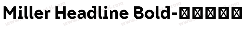 Miller Headline Bold字体转换